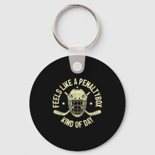 Funny Hockey Feels Like A Penalty Box Kind Of Day  Key Ring
