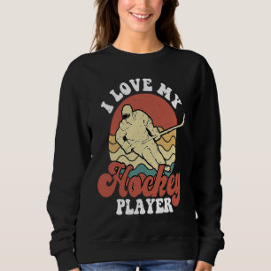 Funny Hockey I Love My Hockey Player Retro Vintage Sweatshirt