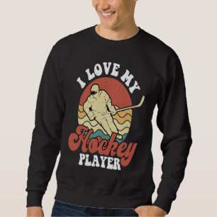 Funny Hockey I Love My Hockey Player Retro Vintage Sweatshirt
