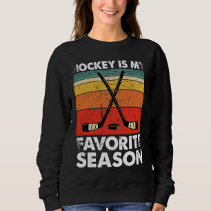 Funny Hockey Is My Favorite Season Retro Vintage 7 Sweatshirt