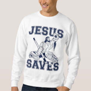 Funny Hockey - Jesus Saves - Goalie Sweatshirt