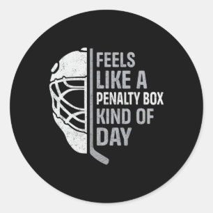 Funny Hockey Player Feels Like A Penalty Box Kind Classic Round Sticker