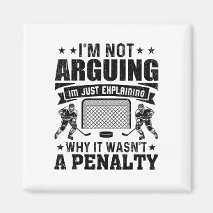 Funny Hockey Player I’m Not Arguing Just Explainin Magnet