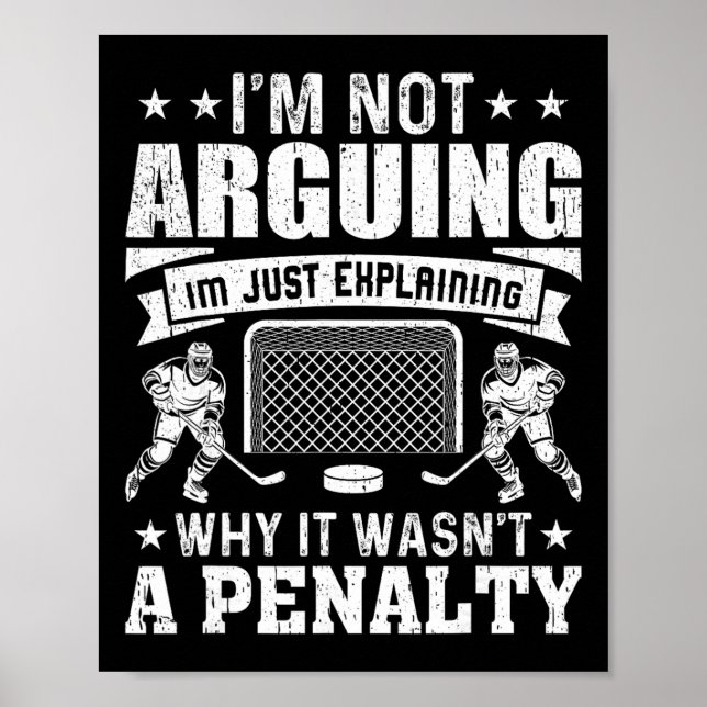 Funny Hockey Player I’m Not Arguing Just Explainin Poster (Front)
