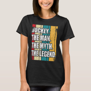 Funny Hockey The Man The Myth The Legend Retro Vin T-Shirt