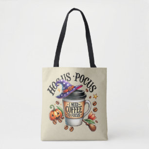 Funny Hocus Pocus I Need Coffee Witch Tote Bag