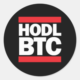 Funny HODL BTC Bitcoin Cryptocurrency Print Classic Round Sticker