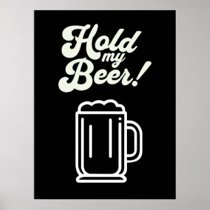 Funny 'Hold My Beer' Bar  Poster