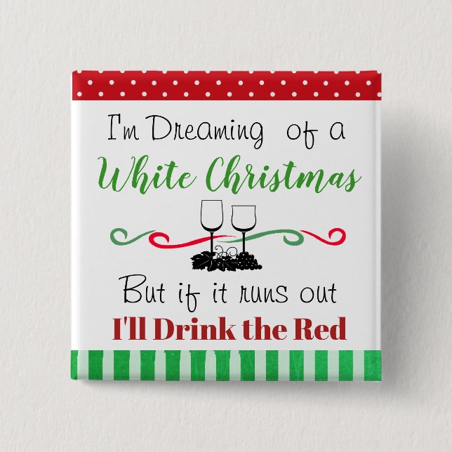 Funny Holiday Christmas Wine Quote 15 Cm Square Badge (Front)