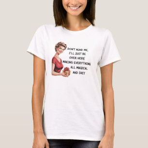 Funny Holiday Hostess Gifts Xmas Don't Mind Me T-Shirt