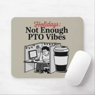 Funny Holiday Office Cubicle Coffee PTO Memes Work Mouse Pad