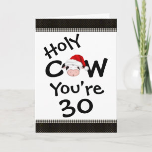 Funny Holy Cow You're 30 Christmas Birthday Holiday Card