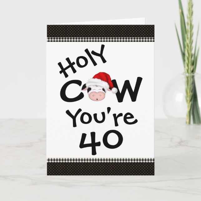 Funny Holy Cow You're 40 Christmas Birthday Holiday Card (Front)