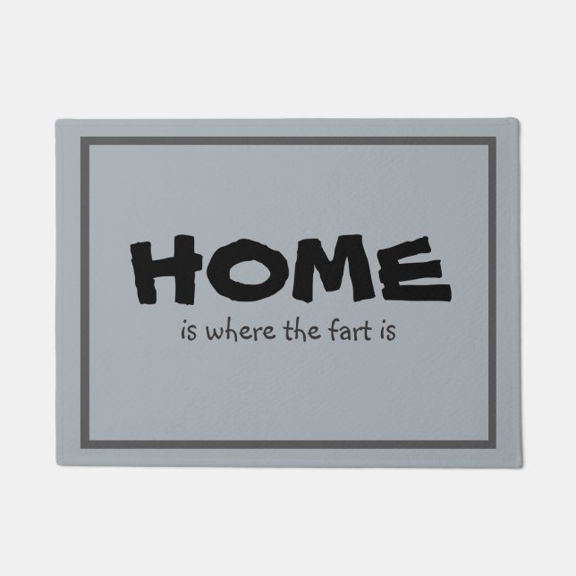 Funny Home is Where the Fart is Doormat (Front)