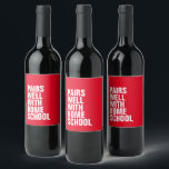 Funny home school wine label<br><div class="desc">Has home school been forced upon you or a friend? If you've got kids home not by choice this is a funny gift - a wine label that says "pairs well with home school." Text is editable to say whatever funny line you'd like.</div>