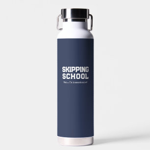 Funny Homeschool Skipping School Water Bottle
