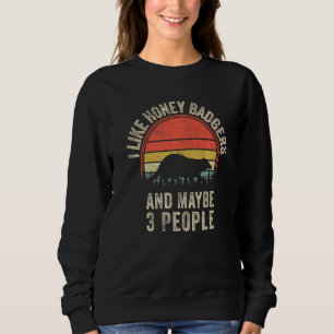 Funny Honey badger Design Art Graphic Honey badger Sweatshirt