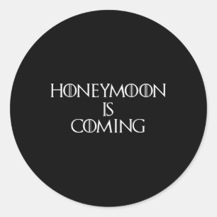 Funny Honeymoon Is Coming Bride Groom Men Women Gi Classic Round Sticker