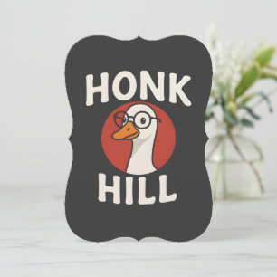 Funny Honk Hill Goose Design - Cute & Chaotic Bird Invitation