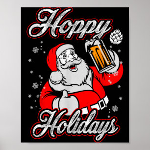 Funny Hoppy Holidays Santa Beer Christmas Drinking Poster