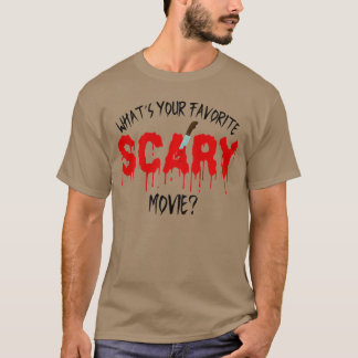Funny Horror Movie Lover Whats Your Favorite Scary T-Shirt