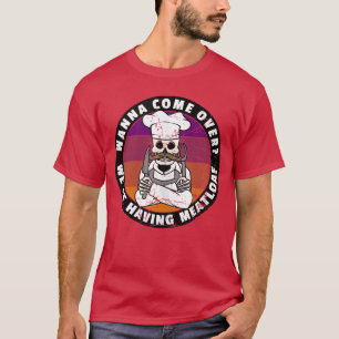 Funny Horror Movie Meme Chef Serving Meatloaf Scar T-Shirt