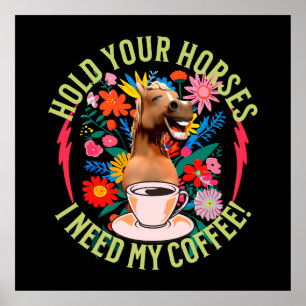 Funny Horse Coffee Lover Humour Poster