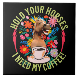 Funny Horse Coffee Lover Humour Tile
