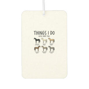 Funny Horse Lover Things I Do Vintage Shirt Design Car Air Freshener