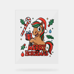 Funny Horse Merry Horsemas Acrylic Sign