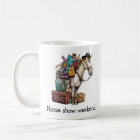 Funny horse mug horse show weekend.
