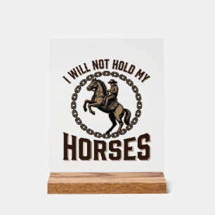 Funny Horse Quote Vintage Western Riding Design_1 Acrylic Sign
