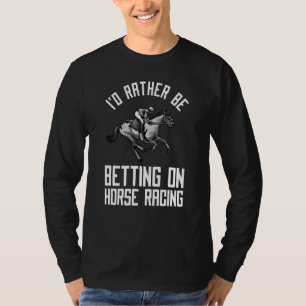 Funny Horse Racing For Men Women Derby Race Jockey T-Shirt