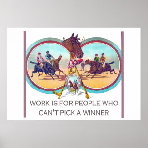 Funny Horse Racing – Work For People Who Can’t Win Poster