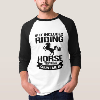 Funny Horse Riding Count Me In T-Shirt
