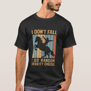 funny Horse Riding falling Equestrian horse lover T-Shirt