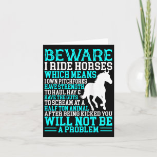 Funny Horse Shirt Horse Lover Beware I Ride Horses Card