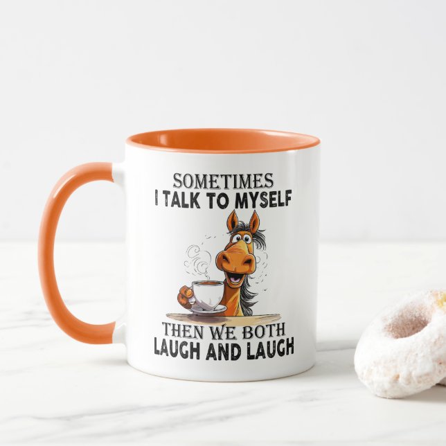 Funny Horse Talking to Myself - We Both Laugh  Mug (With Donut)