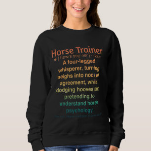 Funny Horse Trainer Sweatshirt