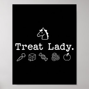 Funny Horse Treat Lady - Horse Mom Equestrian Hors Poster