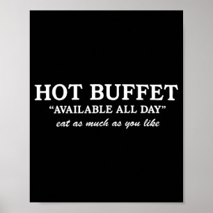 Funny Hot Buffet Available All Day Eat As Much As  Poster