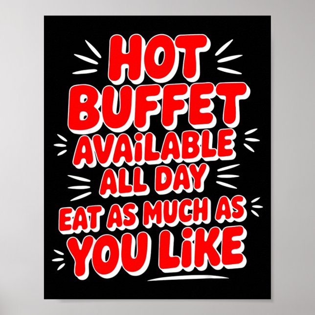 Funny Hot Buffet Available All Day Eat As Much As  Poster (Front)