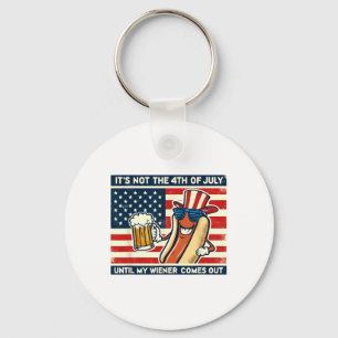 Funny Hot Dog Its Not 4th Of July Until My Weiner  Key Ring