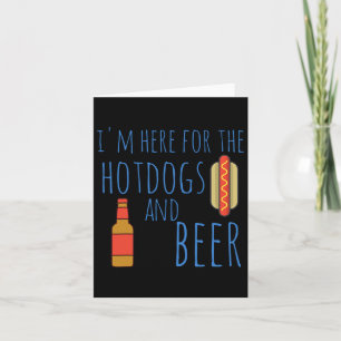 Funny Hot Dog Shirt I'm Here For The Hotdogs And B Card
