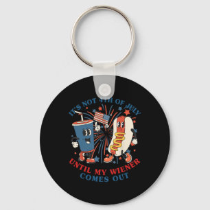 Funny Hotdog It's Not 4th Of July Until My Wiener Key Ring