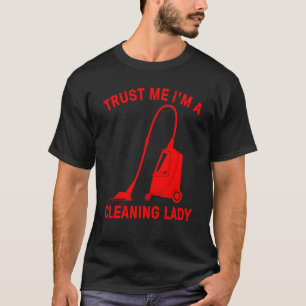Funny Housekeeping For Women Cool Cleaning Lady C T-Shirt