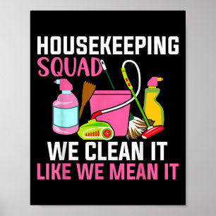 Funny Housekeeping Humour Cleaning Squad Housekeep Poster