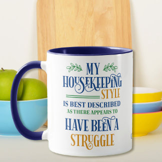Funny Housekeeping Struggle Mug