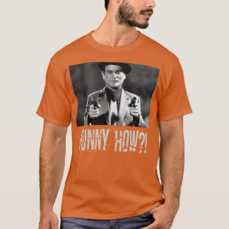 Funny How 1 T-Shirt