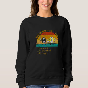 Funny How Avoid Stress Work Call In Sick Go Shoot  Sweatshirt